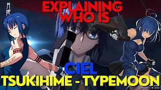 Explaining Who is Ciel ? - Tsukihime - Type Moon