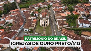OURO PRETO: Conheça belas igrejas da cidade patrimônio histórico do Brasil!