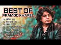 Best of Pramod Kharel songs | SS Digital | Hit Songs Collection 2024