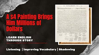 A $4 Painting Brings Him Millions of Dollars | Learn English through Stories |Vocabulary | Shadowing