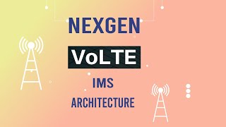 IMS VoLTE Architecture - Voice Over LTE Tutorial by Wireless School