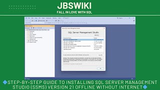 🔷Step-by-Step Guide to Installing SQL Server Management Studio (SSMS) Version 21 offline🔷