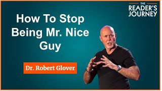 TRJ #5. Dr. Robert Glover: How To Stop Being Mr. Nice Guy & Improve Your Dating Life