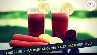 Améliorer son alimentation via les extracteurs de jus - Tuan Nguyen Minh