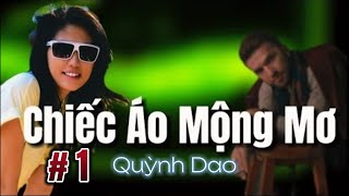 Chiếc Áo Mộng Mơ _ tập 1 _ Quỳnh Dao