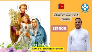 Feast of the Holy Family || Sermon || Rev. Fr. Rajesh D'Souza