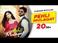 New Punjabi Song Pehli Mulaqat | Gurnam Bhullar | Diljott | Josan Bros | Latest Punjabi Songs 2022