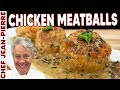 Chicken Meatballs! These Meatballs Are No Joke | Chef Jean-Pierre