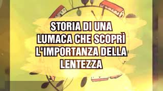 Storia di una lumaca che scoprì l'importanza della lentezza - Racconti, fiabe, favole e filastrocche