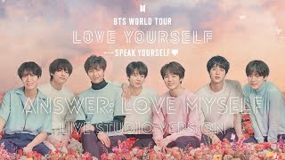 BTS (방탄소년단) - Answer: Love Myself (Love Yourself: Speak Yourself Tour Studio Version)