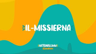 NITGĦALLMU FLIMKIEN -  Il-Missierna