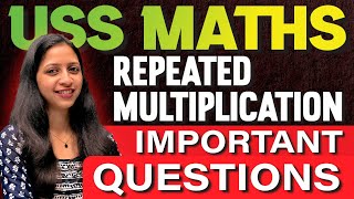 USS Maths | Repeated Multiplication | Important Questions | Exam Winner