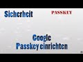 Passkey | Mit Google verwenden - einrichten