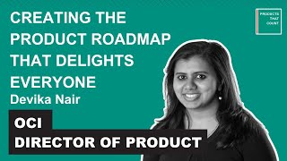 Creating the Product Roadmap That Delights Everyone | OCI Head of Product