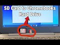 How to Transfer Files from SD Card to Chromebooks Hard Drive