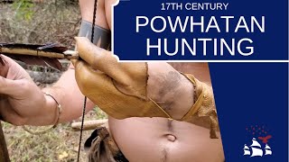 Powhatan Hunting Technology and Strategies in the 17th-Century