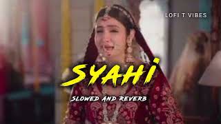 Syahi | Lofi | Slowed Reverb | Sinta Bhai | Gold E Gill | Mahi Dhaka | MP Sega | New Haryanvi Song