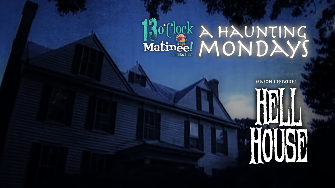 Matinee LIVE - A Haunting Mondays: Hell House (S01 E01) - YouTube