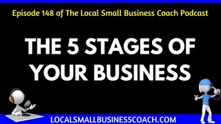 The 5 Stages of Your Local Small Business