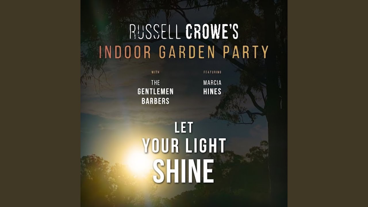 Russell Crowe Let Your Light Shine Chords Chordify