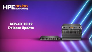 AOS-CX 10.12 Release Update: Limited Auth Survivability Persistent Support