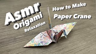 Relaxation Asmr - How to Fold Origami Paper Crane