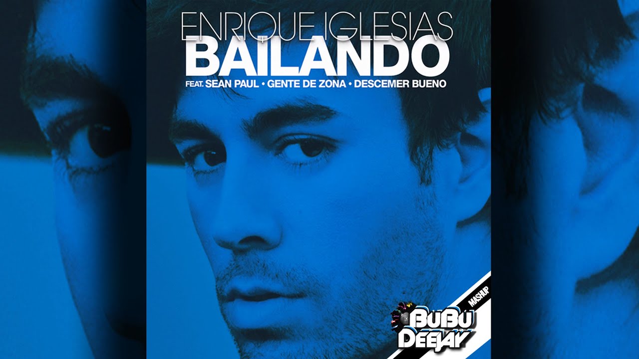 Enrique Iglesias Ft.Descemer Bueno & Gente De Zona - Bailando (BuBu ...