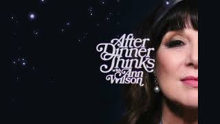 After Dinner Thinks with Ann Wilson - The Pilot Episode