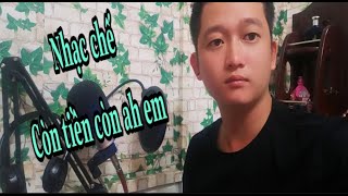 Còn Tiền Còn Bạn Bè Anh Em Nhạc Chế - Hoàng Hồng Quân / Quang Thiện Cover - Nhạc Gì Cũng Hát