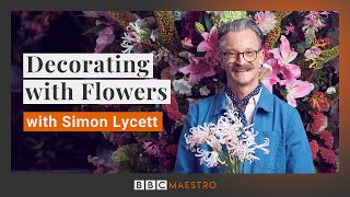 Learn flower arranging with Simon Lycett | BBC Maestro Official Trailer