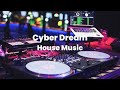 Cyber Dream House Music Plus Visualisasi