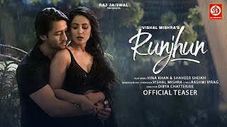 Runjhun (Teaser) | Vishal Mishra | Hina Khan & Shaheer Sheikh | Rashmi V | Raj Jaiswal | New Song