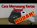 Cara Mudah Memasang Kertas Thermal Pada Printer Thermal EPPOS EPX588