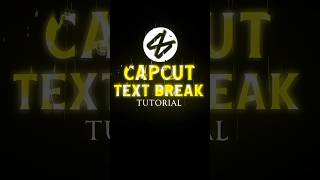 CAPCUT | TEXT BREAK TUTORIAL 🔥💀 #tutorial #capcuttutorial