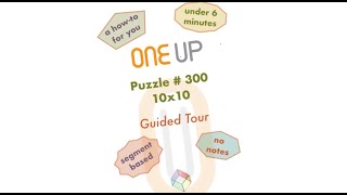 One Up 300 Guided Tour | a how-to for you | #oneuppuzzle #oneup300 #dailypuzzle #logicpuzzle #puzzle