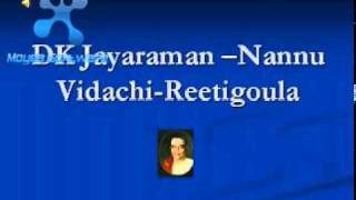 DK Jayaraman-Nannu Vidachi-Reetigoula