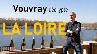 Vouvray décrypte : La Loire