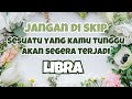 💚 LIBRA💦Jangan di Skip‼️ Sesuatu Yang Kamu Tunggu Akan Segera Terjadi