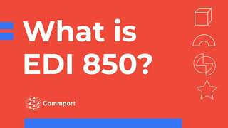 EDI 850 | EDI 850 Purchase Order | EDI X12 Transactions | Commport Communications