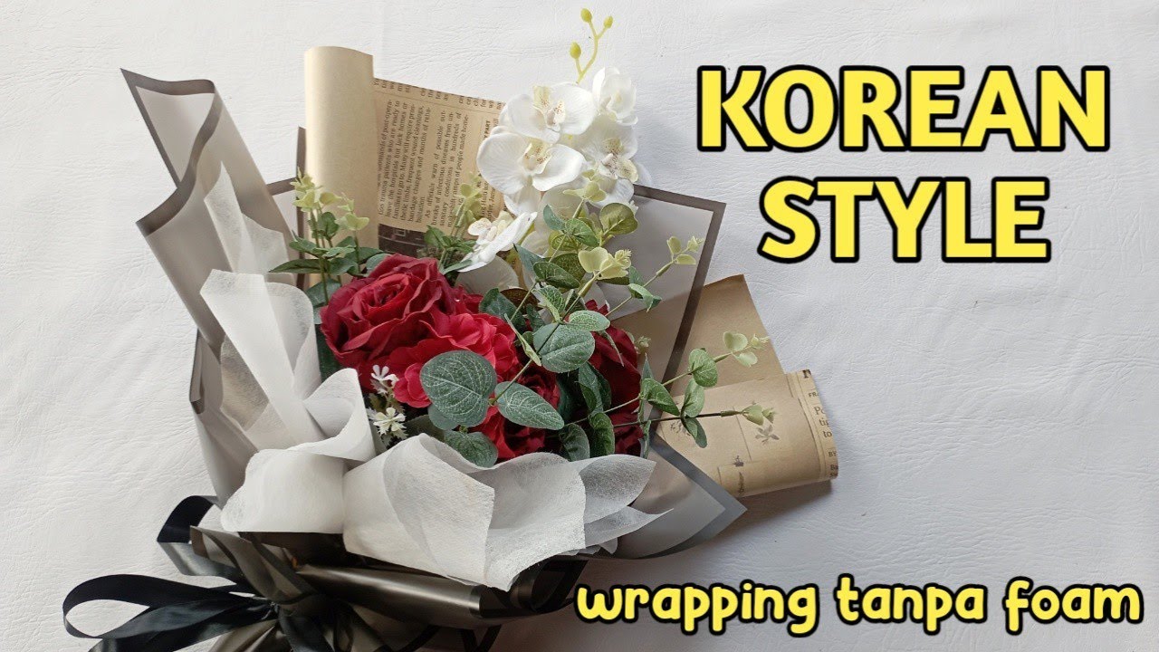 CARA MUDAH WRAPPING BUKET BUNGA ARTIFICIAL AESTHETIC TANPA FOAM KOREAN ...