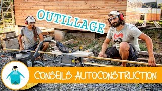 Conseils autoconstruction #1 - Les outils