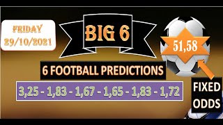 FRIDAY BIG 6 FOOTBALL PREDICTIONS TODAY - BETTING FIXED ODDS - SOCCER TIPS - BETTING METHOD