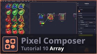 ăPixel Composer Tutorială10: Array