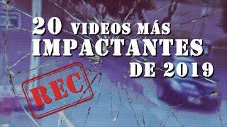 Los 20 VIDEOS MÁS IMPACTANTES de 2019 registrados en cámara - #REC