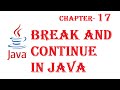 Break and continue in java -  Java Tutorial - w3Schools - Ch#17 English