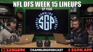 NFL DFS Lineups Week 15 - DFS Picks - Fantasy Football - NFL DFS Week 15 - DraftKings Lineups