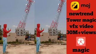 6 December 2020 moj newtrend! Tower magic vfx video! viral magic video! kinemaster editing video