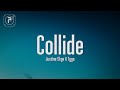 Justine Skye ft Tyga - Collide (Lyrics) (tiktok remix)