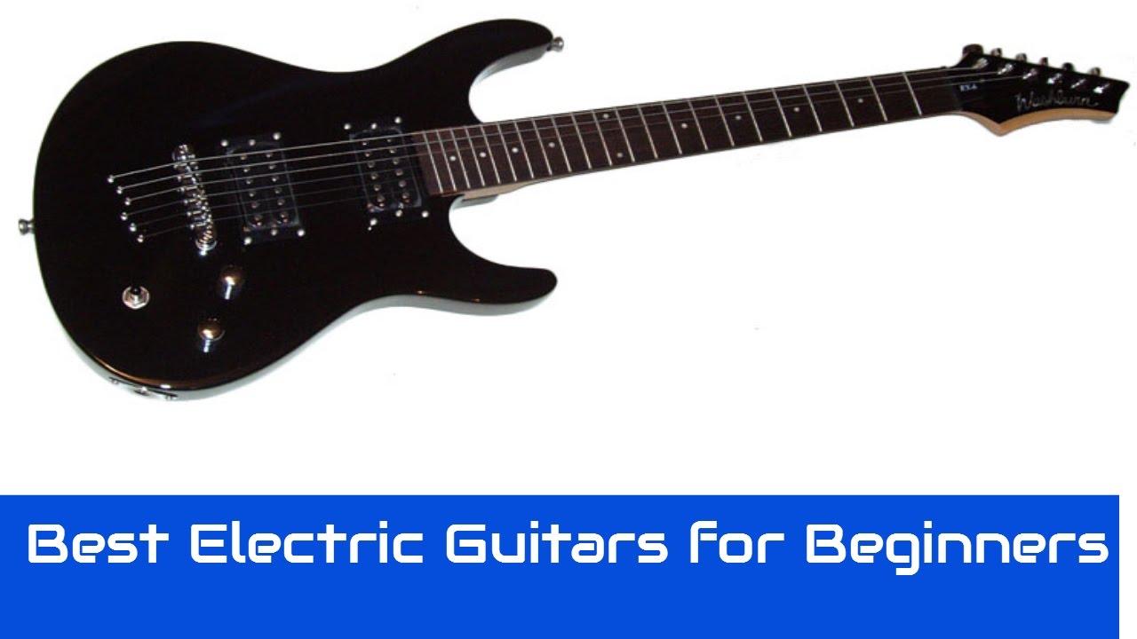 Best Electric Guitars For Beginners 2017 | Top 10 Electric Guitars For ...