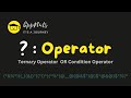 Conditional Operator | Ternary Operator In C & C++